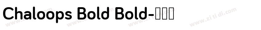 Chaloops Bold Bold字体转换
